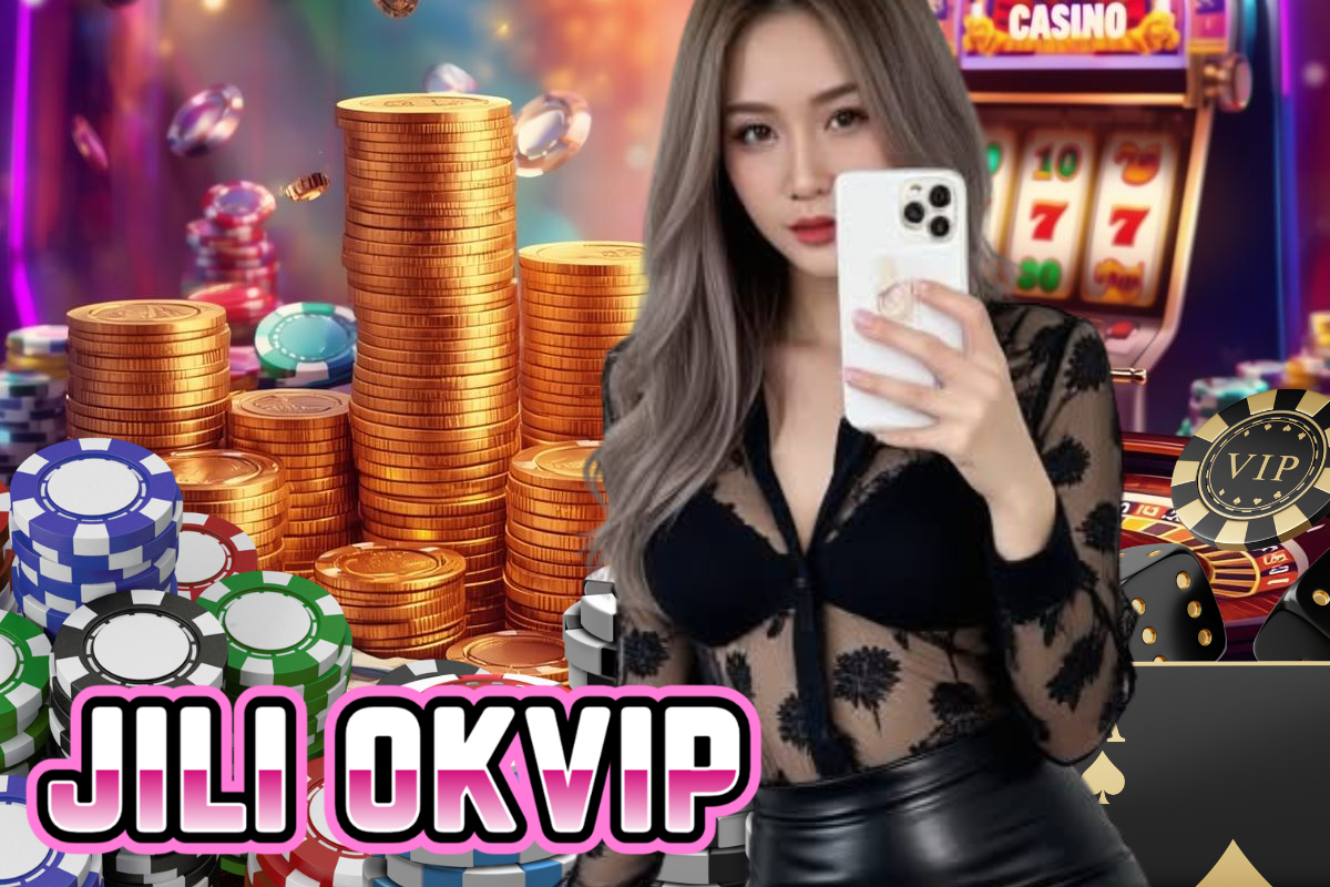 jili okvip เครดิตฟรี
